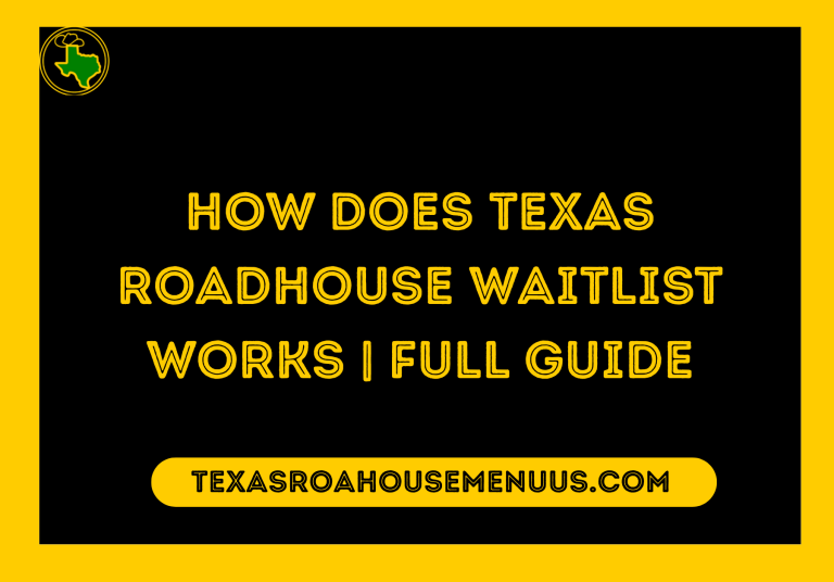 How does Texas Roadhouse waitlist works Full Guide