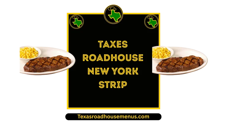 Taxes Roadhouse New York Strip