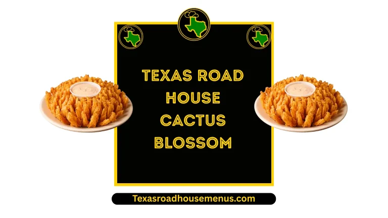 Texas RoadHouse Cactus Blossom