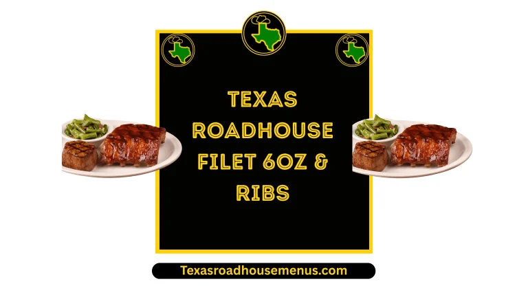 Texas Roadhouse Filet 6oz & Ribs