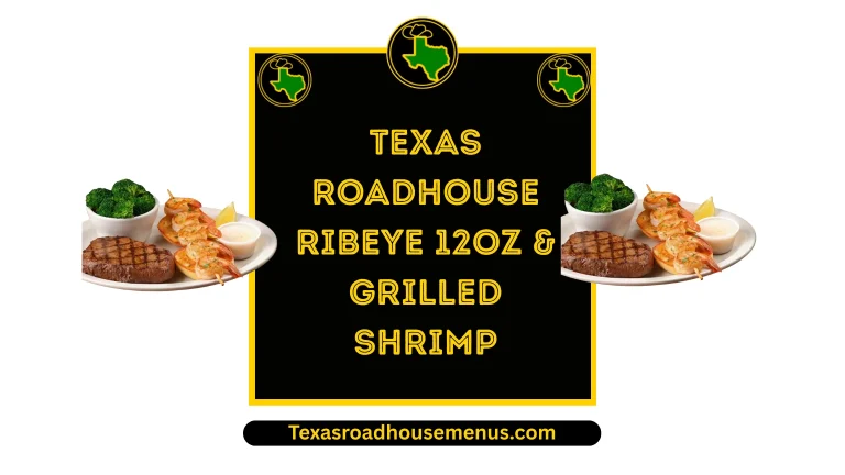 Texas Roadhouse Ribeye 12oz & Grilled Shrimp