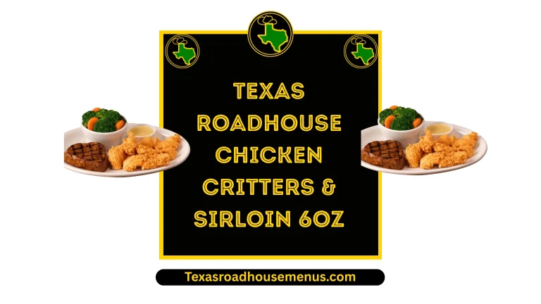 Texas roadhouse Chicken Critters & Sirloin 6oz