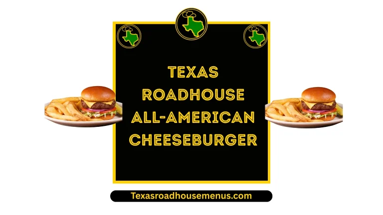 Texas Roadhouse All-American Cheeseburger
