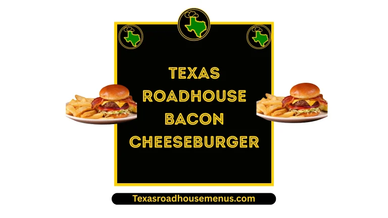 Texas Roadhouse Bacon Cheeseburger