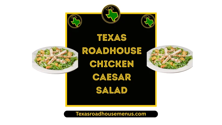 Texas Roadhouse Chicken Caesar Salad