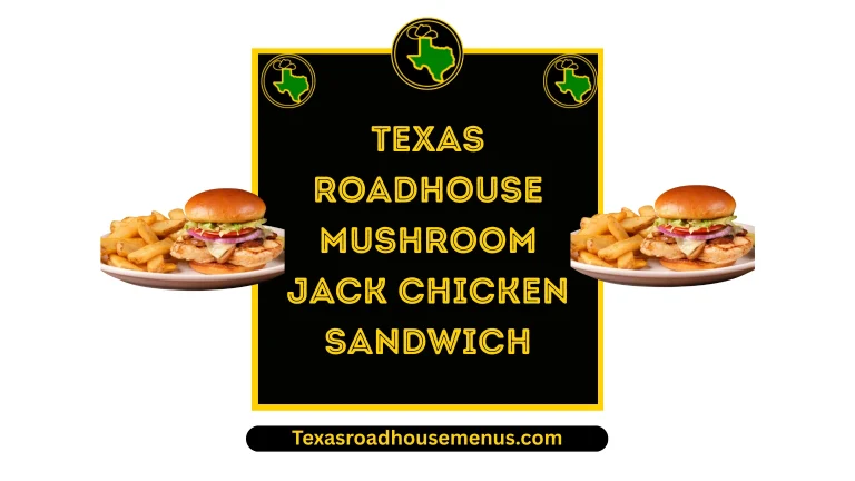 Texas Roadhouse Mushroom Jack Chicken Sandwich