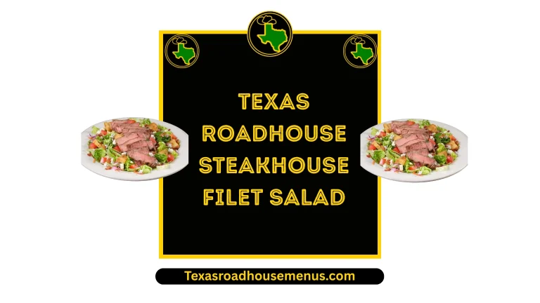 Texas Roadhouse Steakhouse Filet Salad